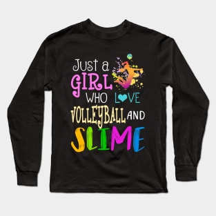Just A Girl Who Loves Volleyball And Slime Long Sleeve T-Shirt